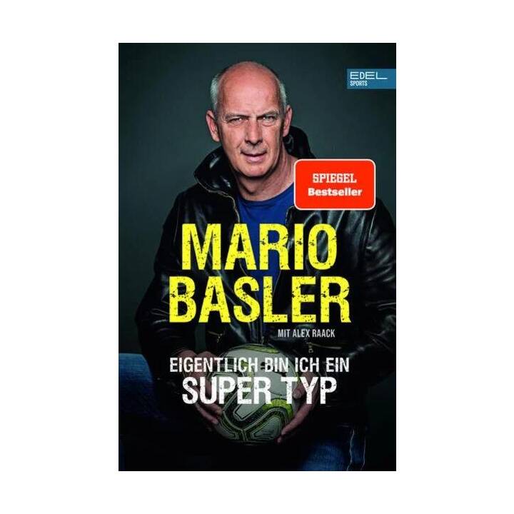 Mario Basler - Eigentlich bin ich ein super Typ