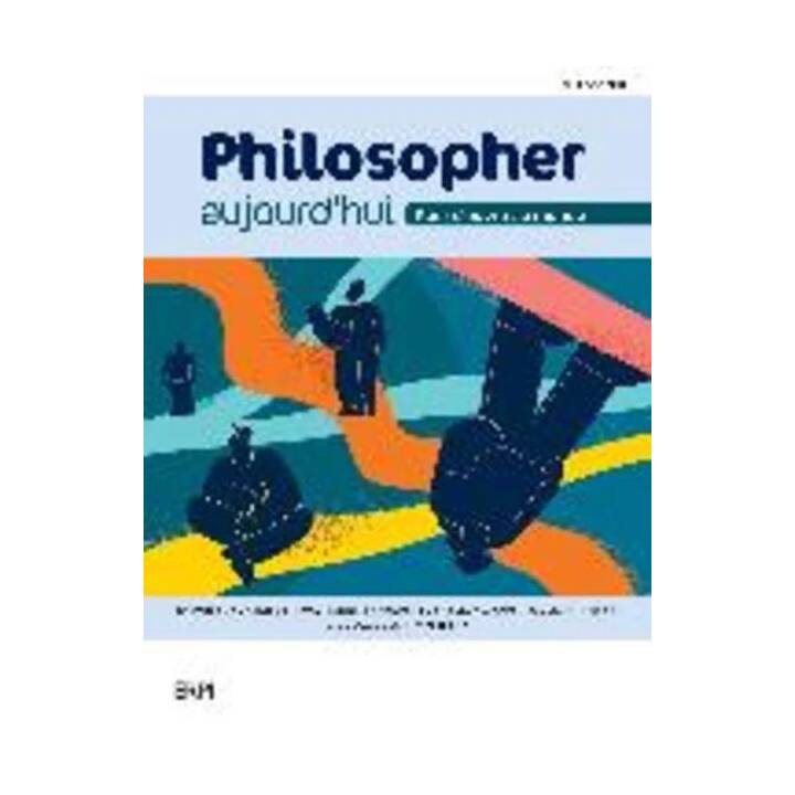 Philosopher aujourd'hui - Livret + version 100% numérique 12 mois