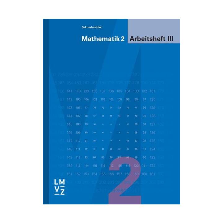 Mathematik 2 Sekundarstufe I / Arbeitsheft III