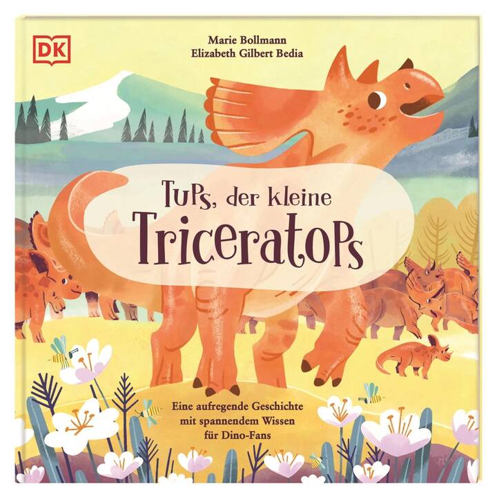 Tups, der kleine Triceratops. Eine aufregende Geschichte mit spannendem Wissen für Dino-Fans. Für Kinder ab 3 Jahren