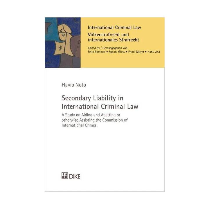 Secondary Liability in International Criminal Law