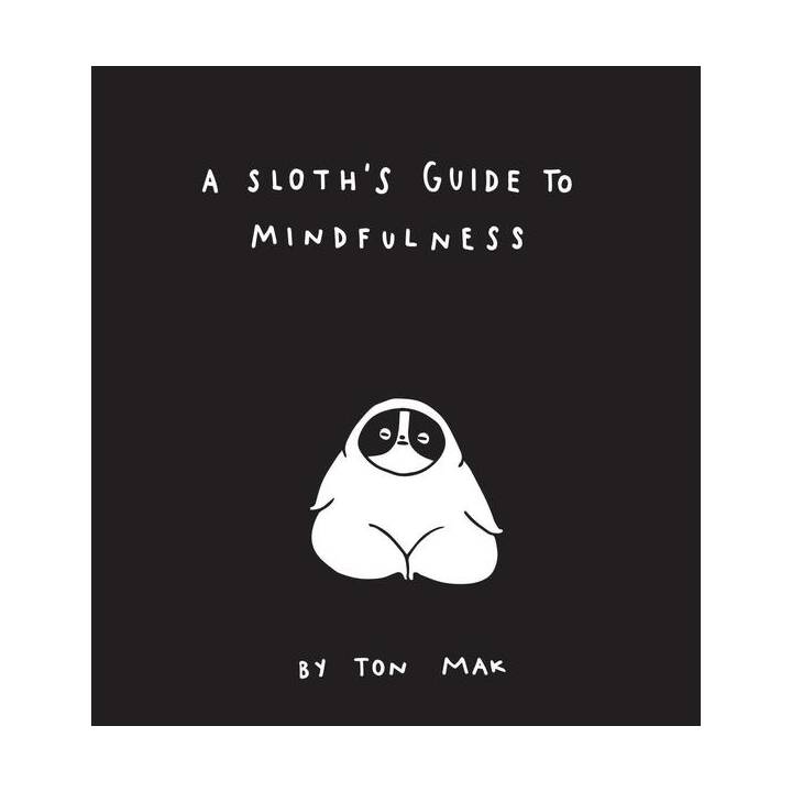 A Sloth's Guide to Mindfulness