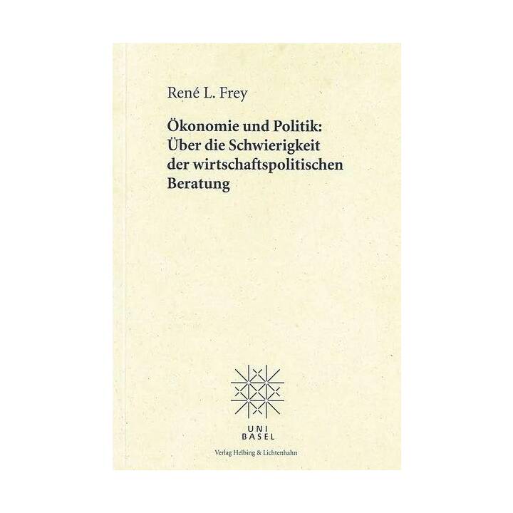 Ökonomie und Politik: Über die Schwierigkeit der wirtschaftspolitischen Beratung