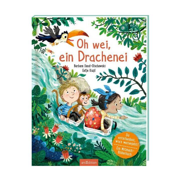 Oh wei, ein Drachenei. Du entscheidest, wie's weitergeht! Ein Mitmach-Bilderbuch