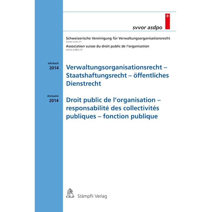 Verwaltungsorganisationsrecht - Staatshaftungsrecht - öffentliches Dienstrecht / Droit public de l'organisation - responsabilité des collectivités publiques - fonction publique