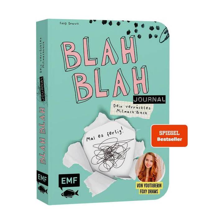 Blah Blah Journal – Dein verrücktes Mitmach-Buch – Mal es fertig! Von YouTuberin Foxy Draws / Sei kreativ mit Schere, Kleber, Pinsel und Stiften