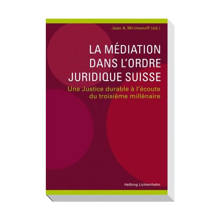 La médiation dans l'ordre juridique suisse