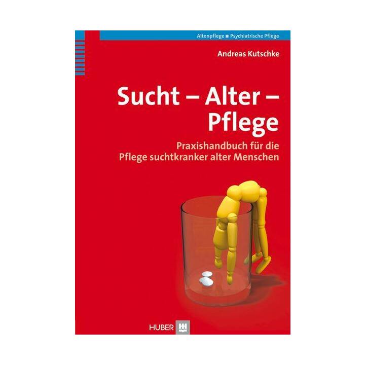 Sucht - Alter - Pflege