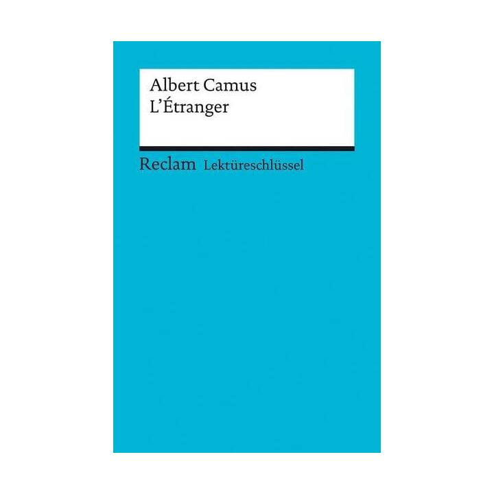 Lektüreschlüssel zu Albert Camus: L'Étranger