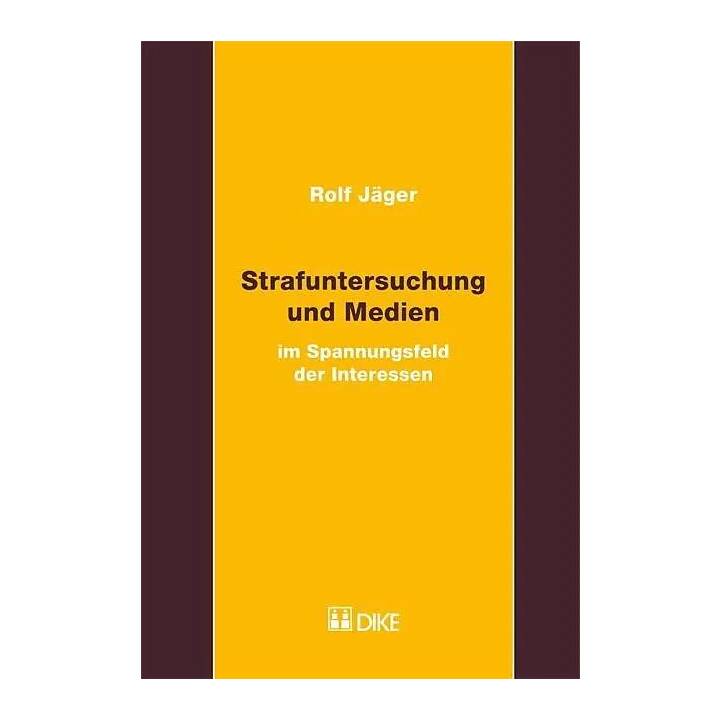 Strafuntersuchung und Medien im Spannungsfeld der Interessen