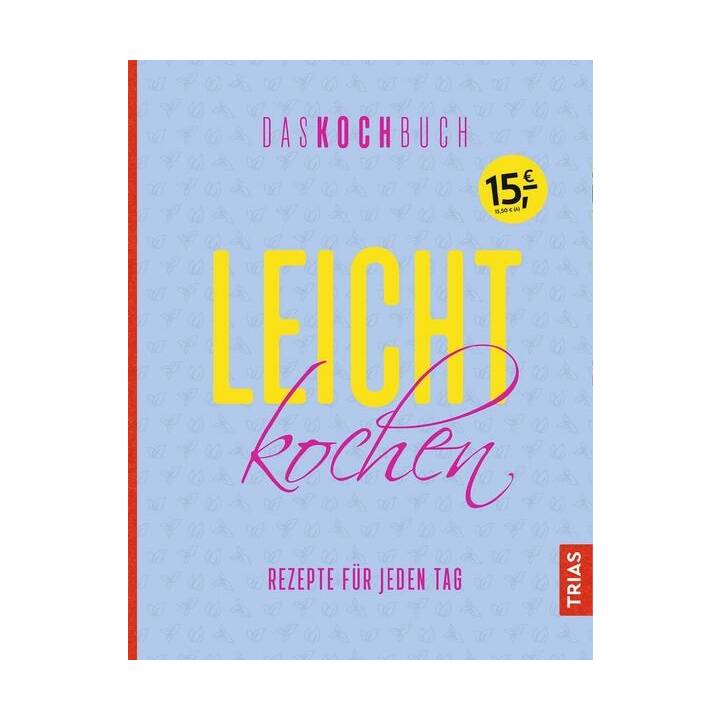 Leicht kochen - Das Kochbuch