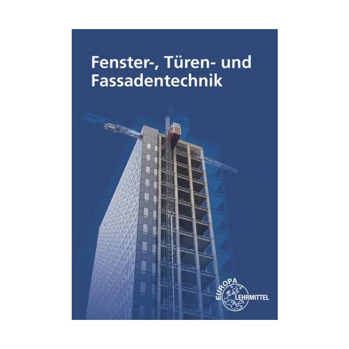 Fenster-, Türen- und Fassadentechnik