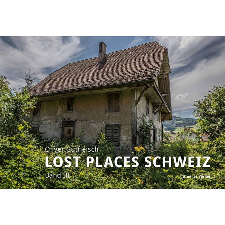 Lost Places Schweiz