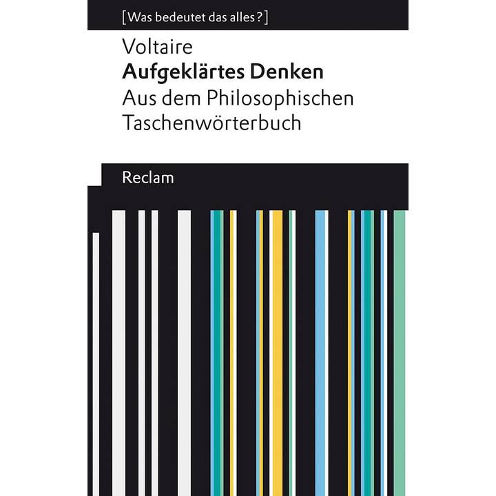 Aufgeklärtes Denken. Aus dem Philosophischen Taschenwörterbuch