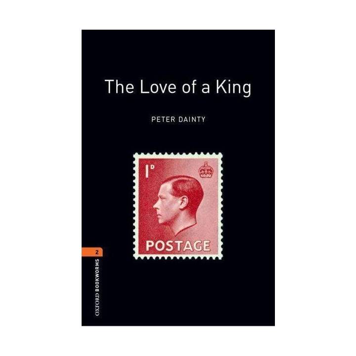 Oxford Bookworms Library: Level 2:: The Love of a King