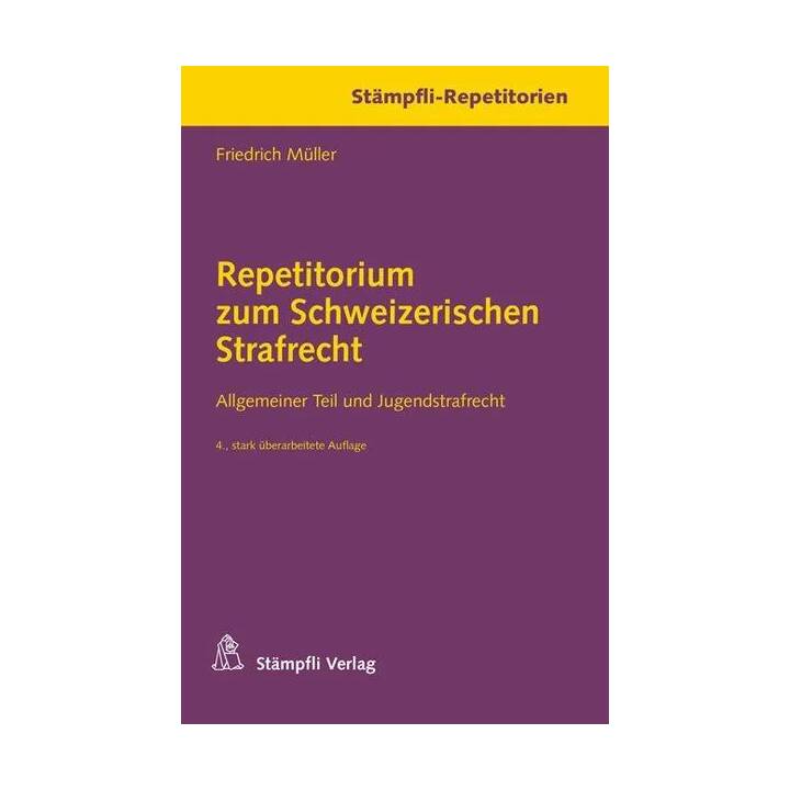 Repetitorium zum Schweizerischen Strafrecht