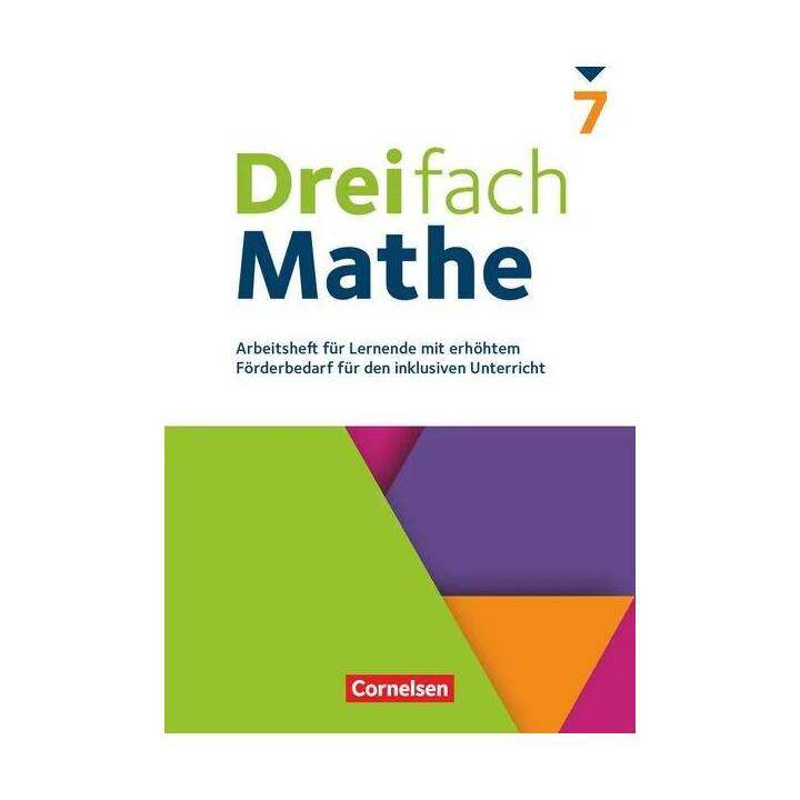 Dreifach Mathe, Zu allen Ausgaben, 7. Schuljahr, Arbeitsheft mit Lösungen, Für Lernende mit erhöhtem Förderbedarf für den inklusiven Unterricht