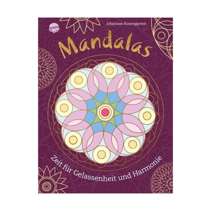 Mandalas. Zeit für Gelassenheit und Harmonie