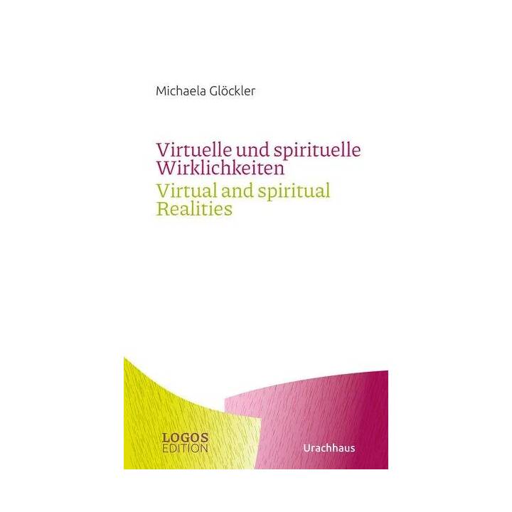 Virtuelle und spirituelle Wirklichkeiten / Virtual and spiritual Realities