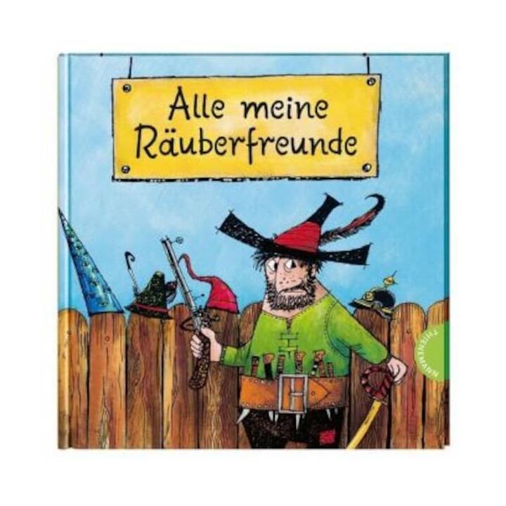 Der Räuber Hotzenplotz: Alle meine Räuberfreunde