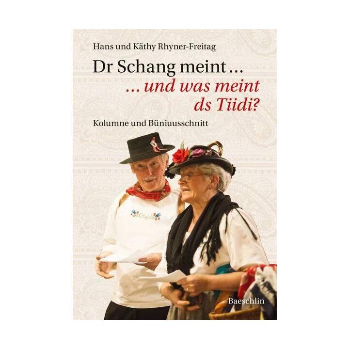 Dr Schang meint ... und was meint ds Tiidi?