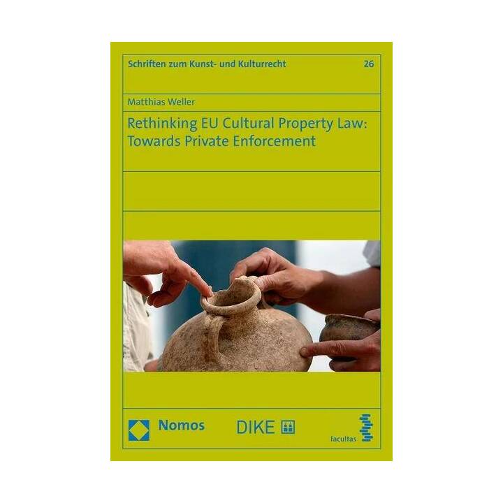 Rethinking EU Cultural Property Law: Towards Private Enforcement