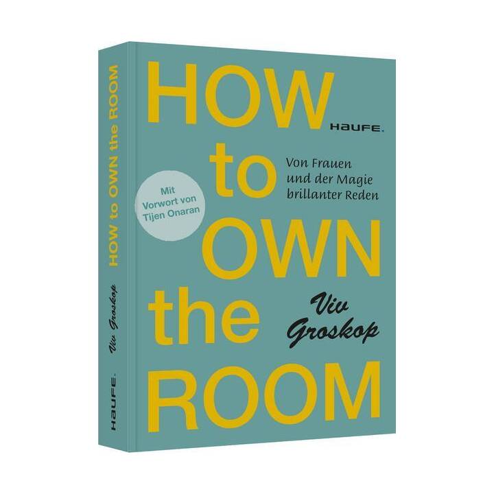 How to own the room