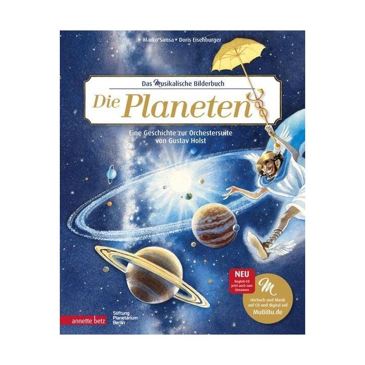 Die Planeten (Das musikalische Bilderbuch mit CD und zum Streamen)
