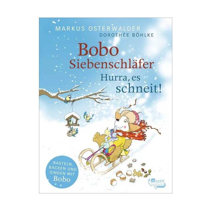 Bobo Siebenschläfer: Hurra, es schneit!