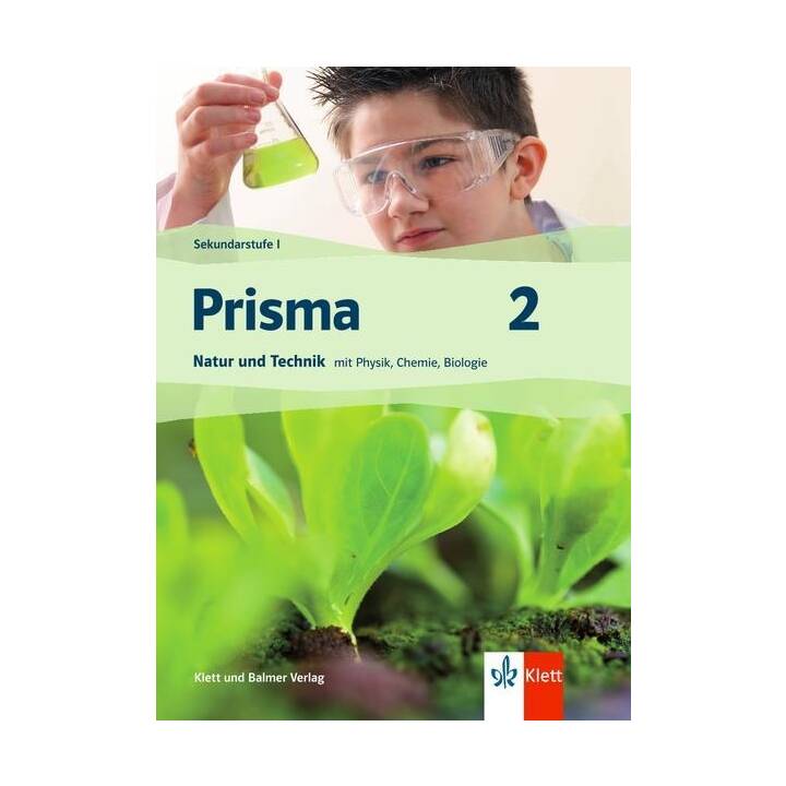 Prisma 2 – Natur und Technik mit Biologie, Chemie, Physik