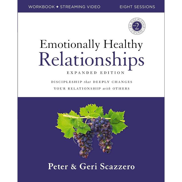 Emotionally Healthy Relationships Expanded Edition Workbook plus Streaming Video