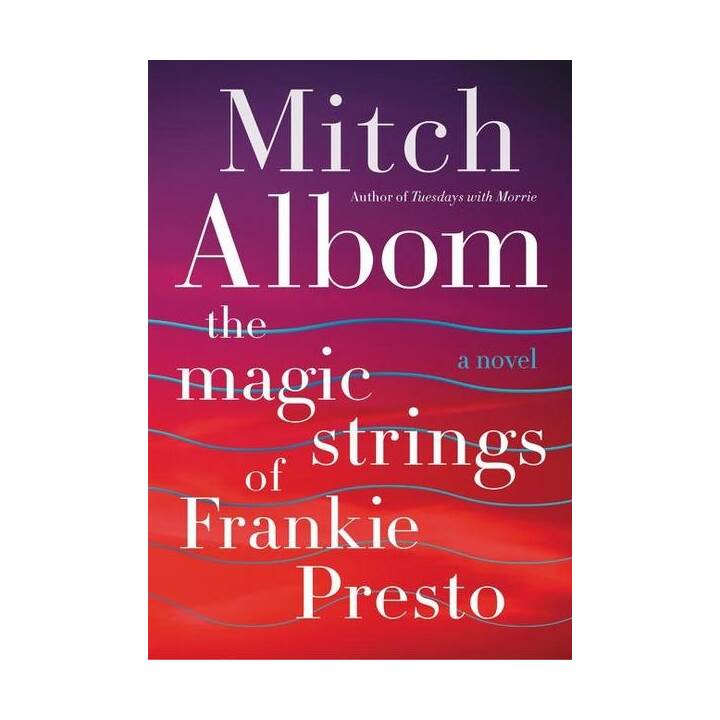 The Magic Strings of Frankie Presto