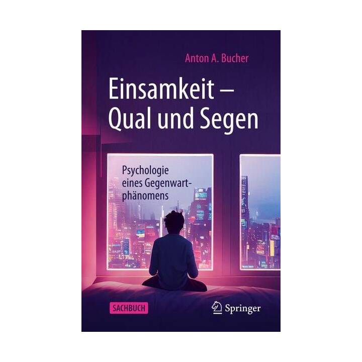 Einsamkeit - Qual und Segen