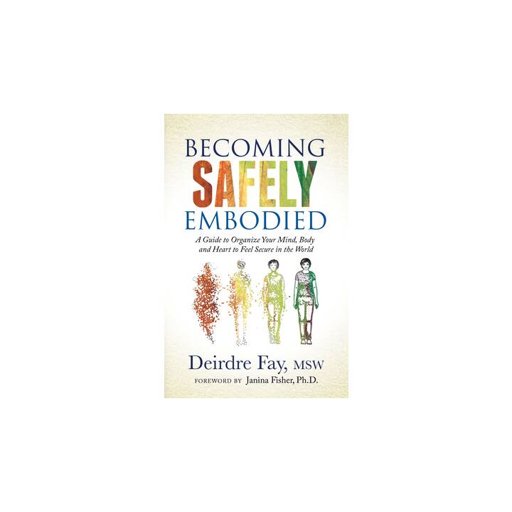 Becoming Safely Embodied