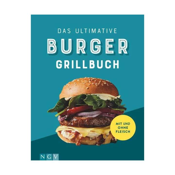 Das ultimative Burger-Grillbuch