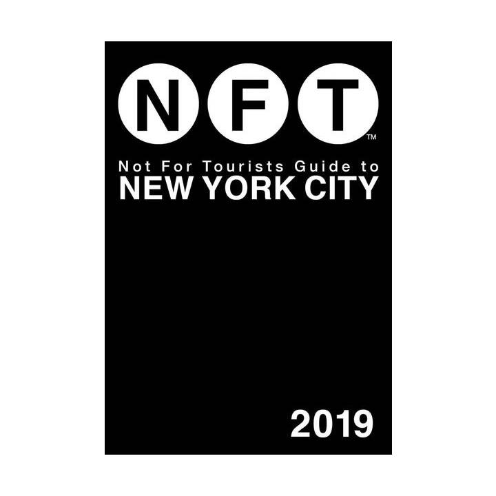 Not For Tourists Guide to New York City 2019