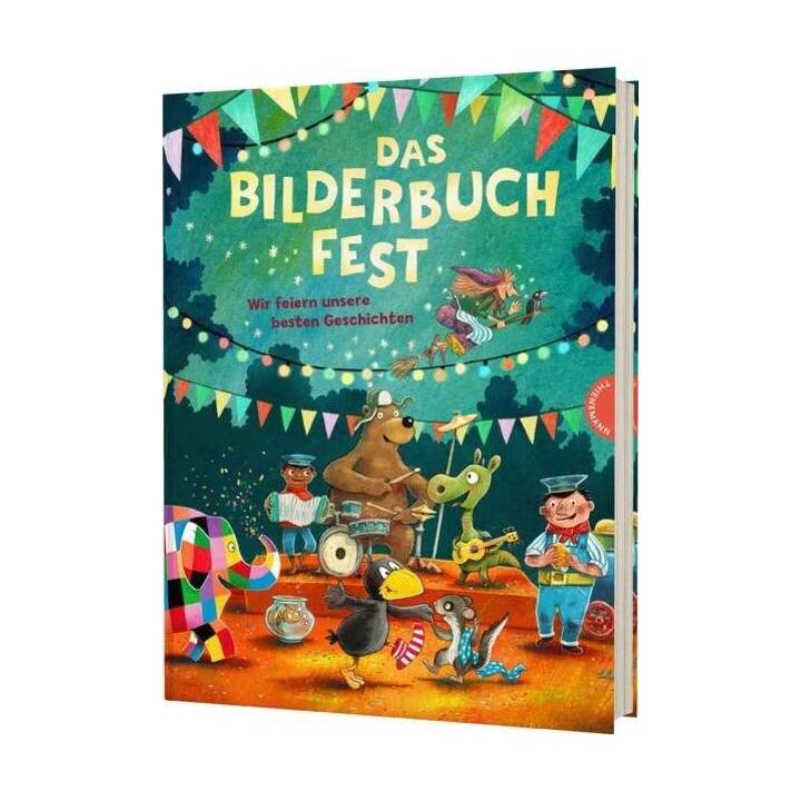 Das Bilderbuchfest. Wir feiern unsere besten Geschichten - Thienemann-Esslinger Verlag Jubiläumsausgabe