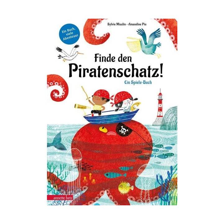 Finde den Piratenschatz!. Ein Spiele-Buch