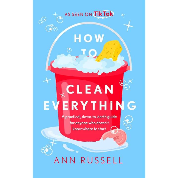 How to Clean Everything