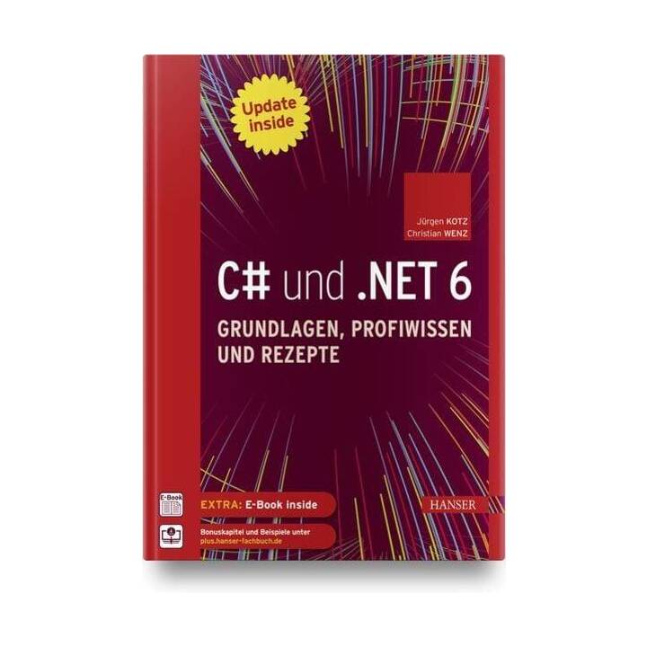 C# und .NET 6 - Grundlagen, Profiwissen und Rezepte