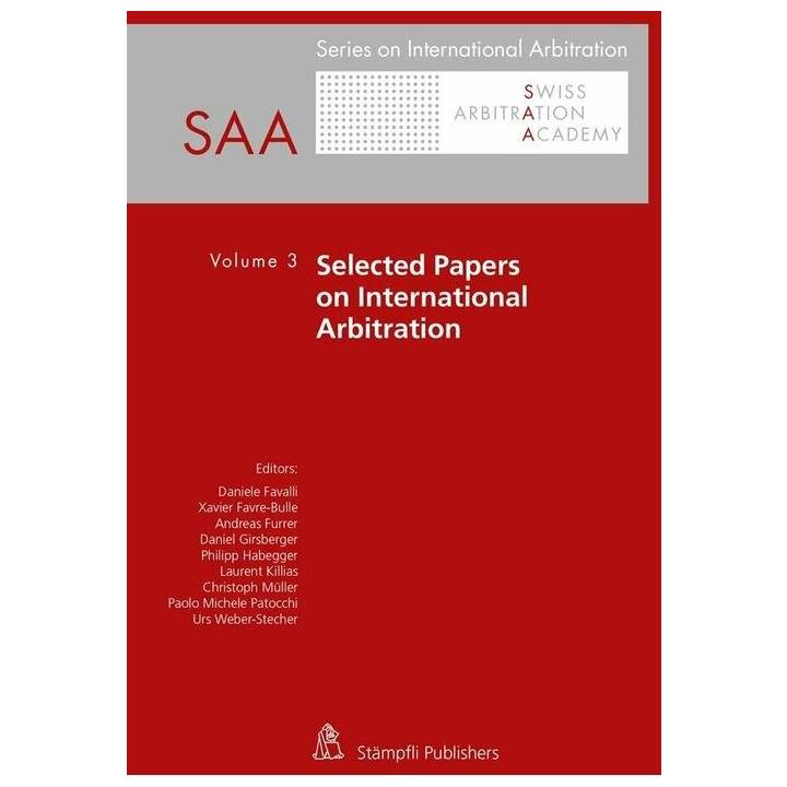 Selected Papers on International Arbitration Volume 3