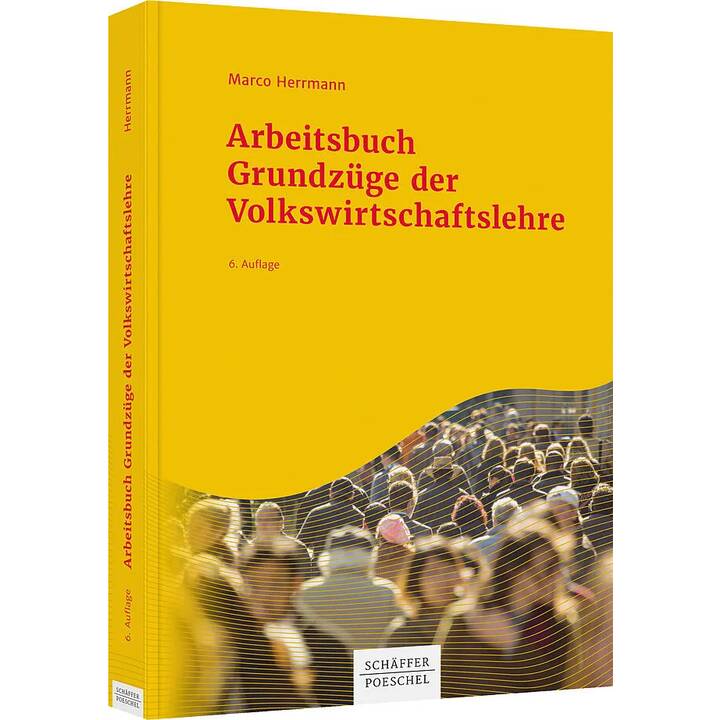 Arbeitsbuch Grundzüge der Volkswirtschaftslehre