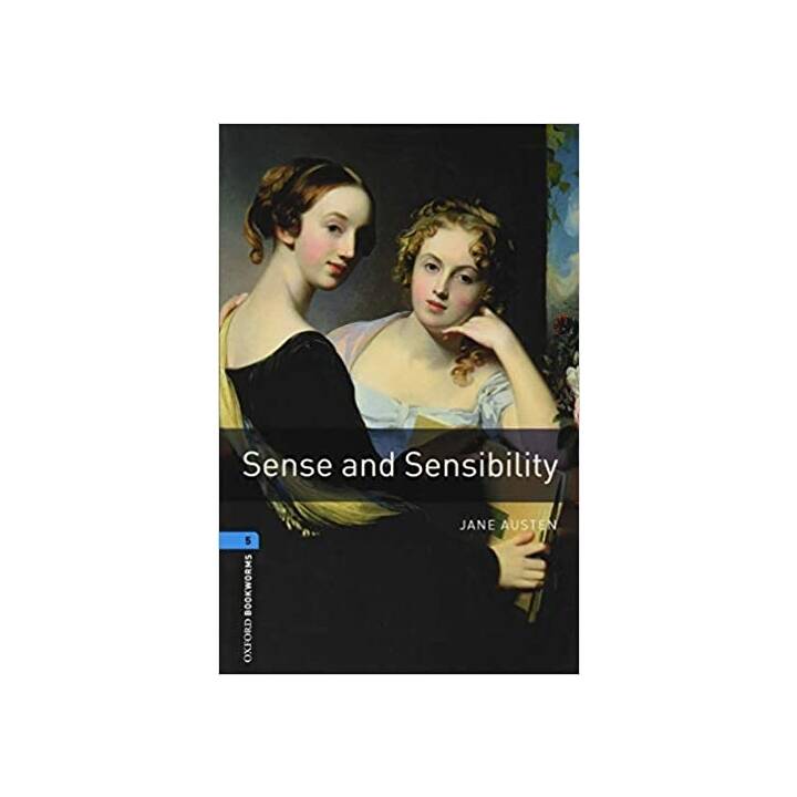 Oxford Bookworms Library: Level 5:: Sense and Sensibility