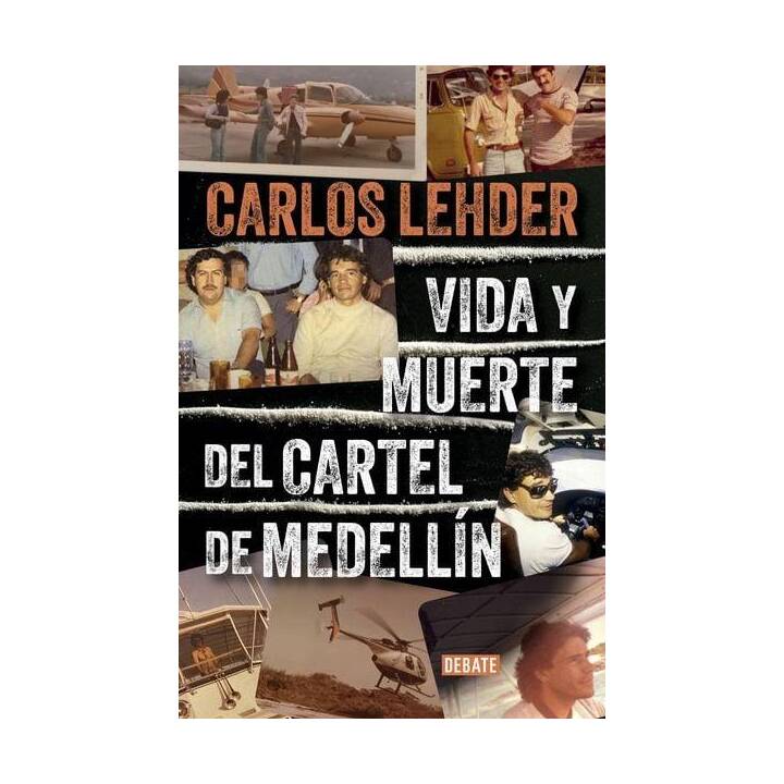 Vida Y Muerte del Cartel de Medellín / Life and Death of the Medellin Cartel