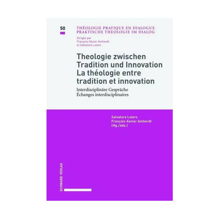 Theologie zwischen Tradition und Innovation / La théologie entre tradition et innovation