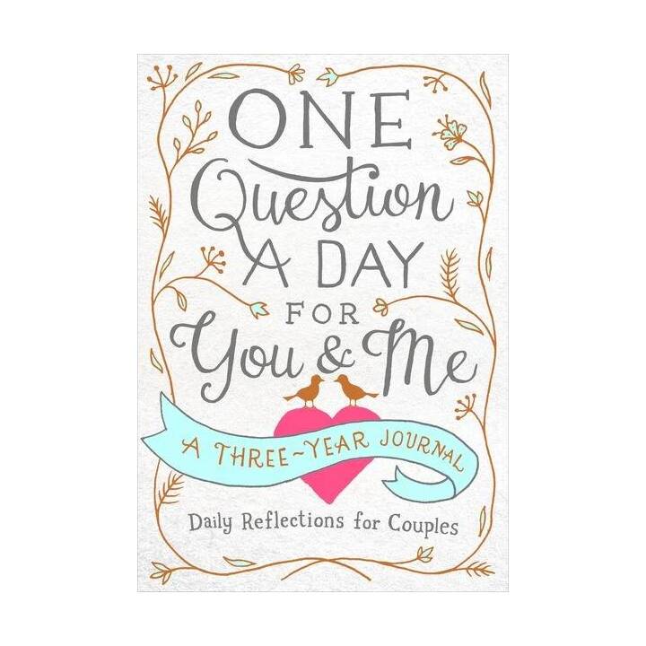 One Question a Day for You & Me: Daily Reflections for Couples: A Three-Year Journal