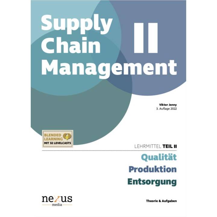 SCM II. Supply - Chain - Management II. Lehrmittel Teil 02. Theorie & Aufgaben