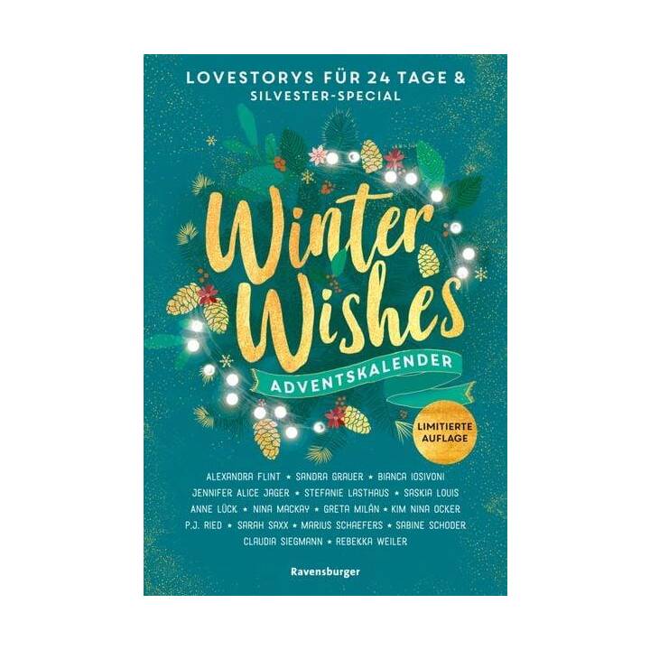 Winter Wishes. Ein Adventskalender. Lovestorys für 24 Tage plus Silvester-Special (Romantische Kurzgeschichten für jeden Tag bis Weihnachten)