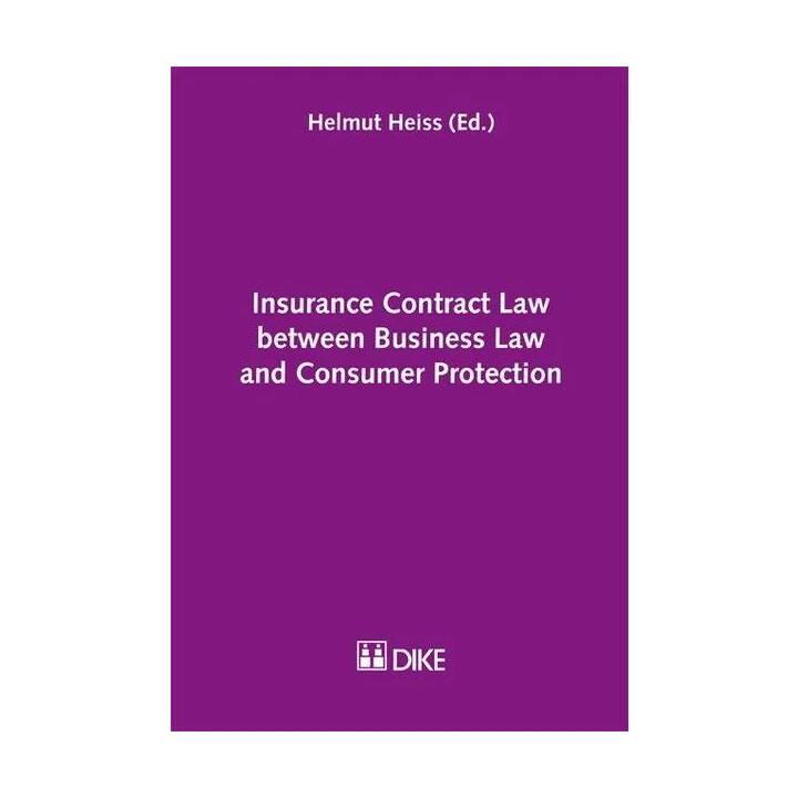 Insurance Contract Law between Business Law and Consumer Protection