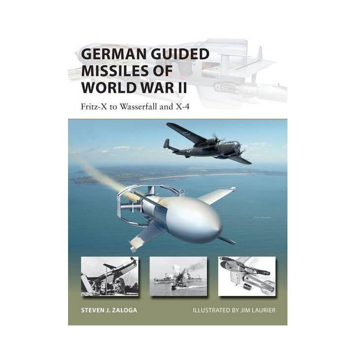 German Guided Missiles of World War II